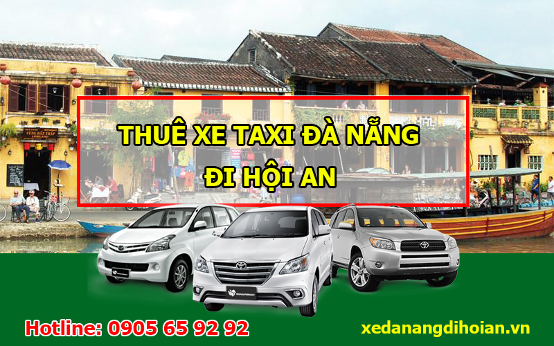 thue-xe-taxi-da-nang-di-hoi-an